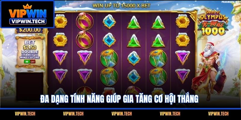 Đa dạng tính năng giúp gia tăng cơ hội thắng