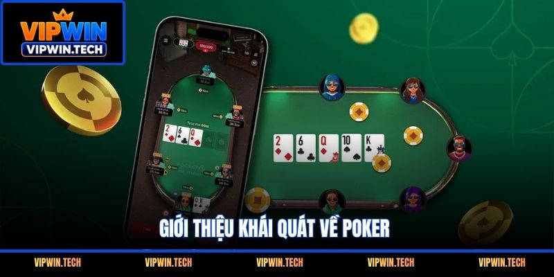 Giới thiệu khái quát về Poker