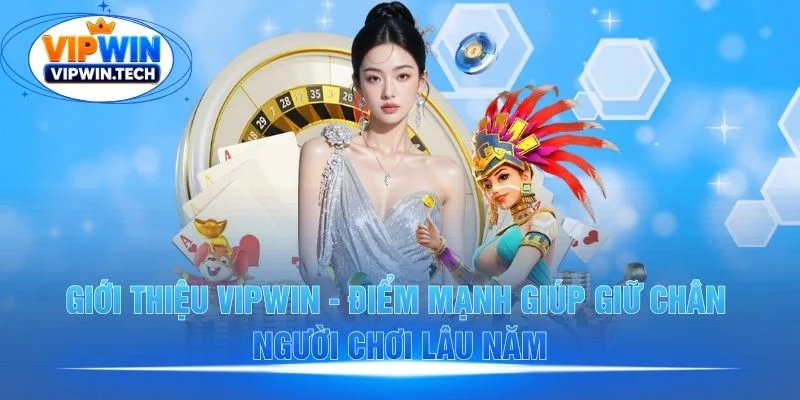 Những ưu điểm giúp VIPWIN thu hút người chơi