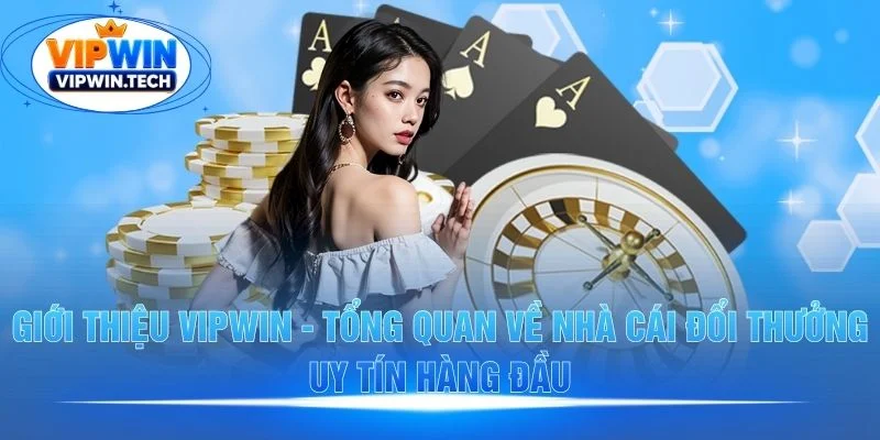Sơ lược về VIPWIN - trang game uy tín 2026