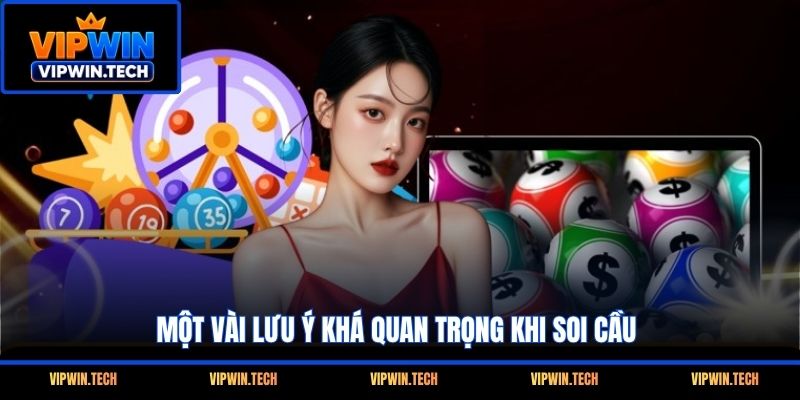 Một vài lưu ý khá quan trọng khi soi cầu