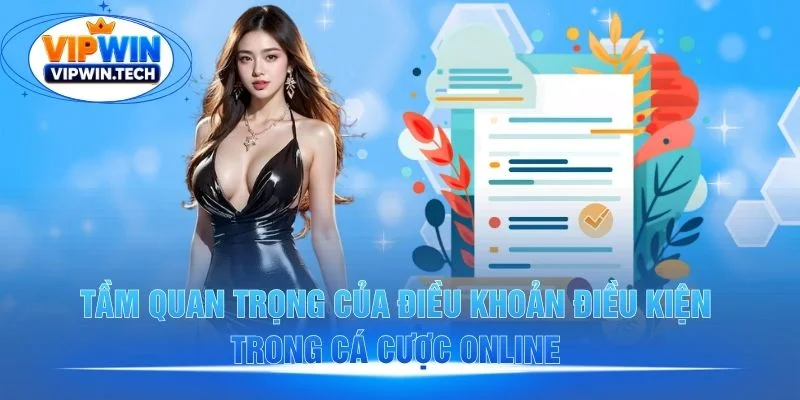 Lý do bạn phải biết điều khoản cá cược tại VIPWIN