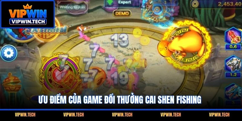 Ưu điểm của game đổi thưởng Cai Shen Fishing