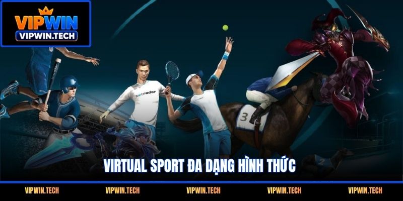Virtual Sport đa dạng hình thức